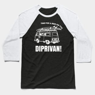 Time For A Ride In The Diprivan Baseball T-Shirt